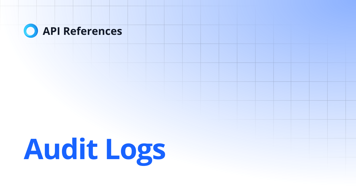 Audit Logs | API References