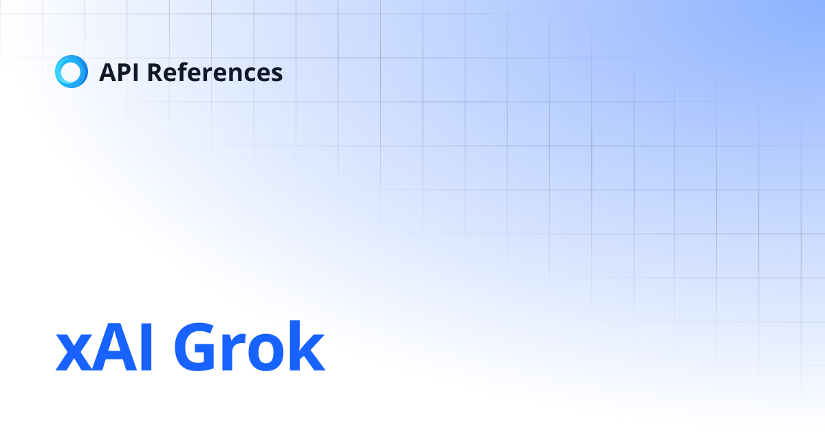 xAI Grok | API References