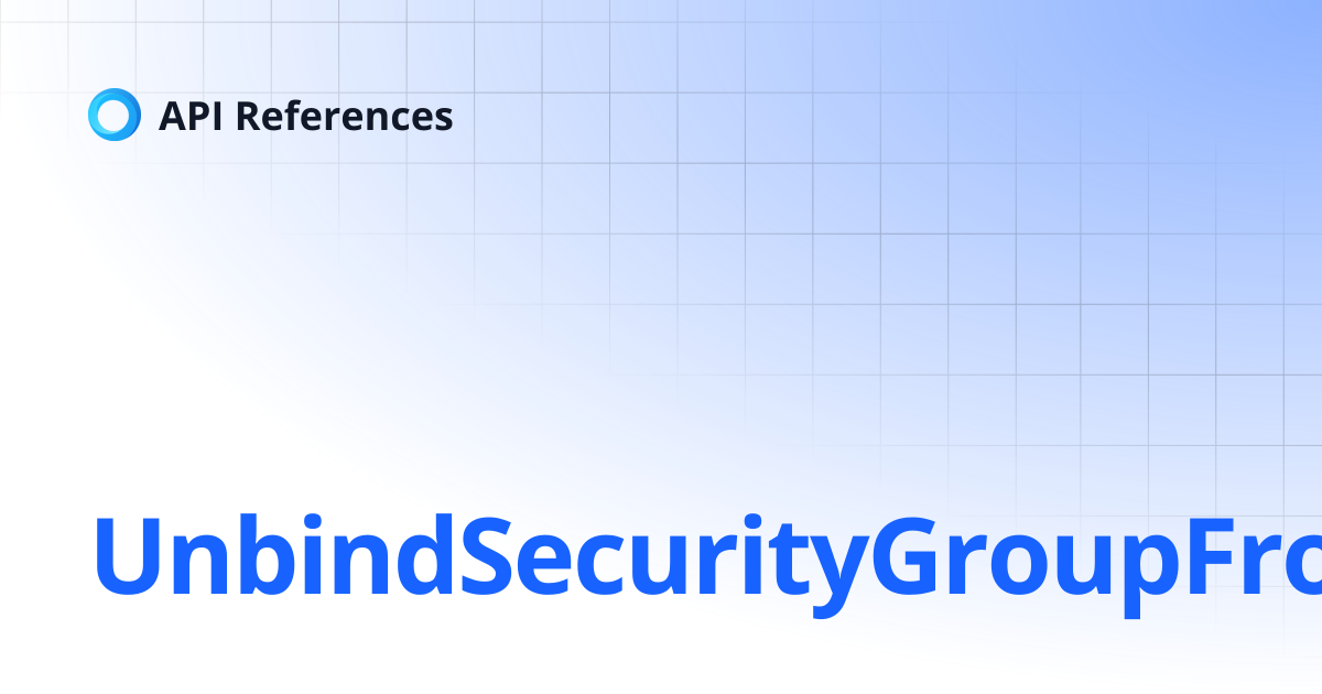 UnbindSecurityGroupFromLoadBalancers | API References
