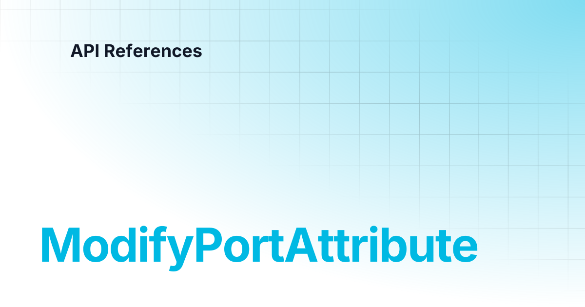ModifyPortAttribute | API References