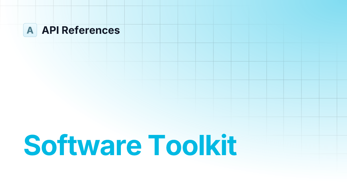 Software Toolkit | API References