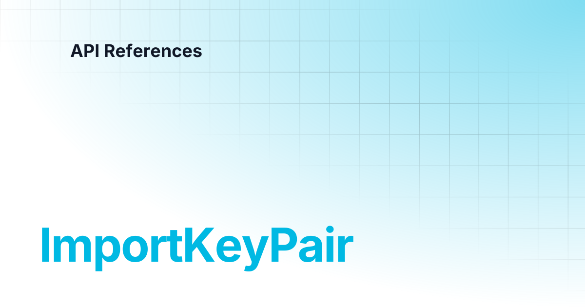 ImportKeyPair | API References