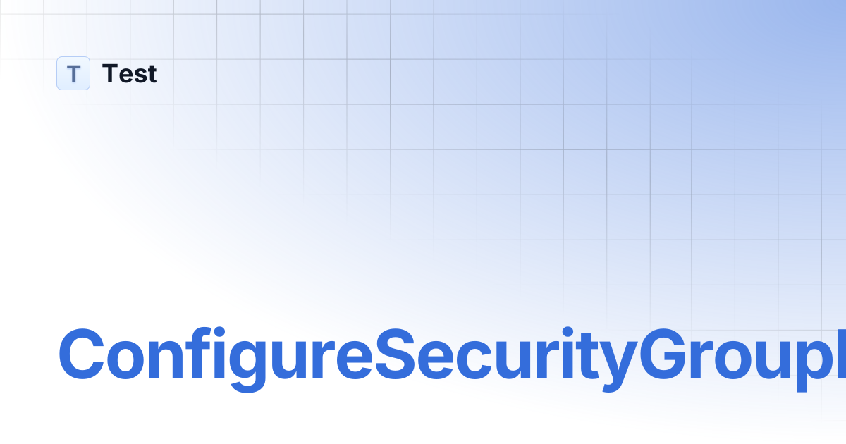ConfigureSecurityGroupRules | 测试分支英文（ci-develop) | Test