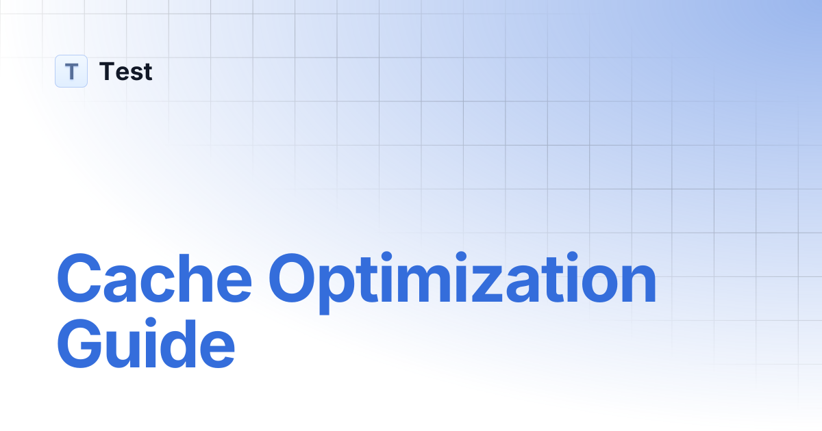 Cache Optimization Guide | 测试分支英文（ci-develop) | Test