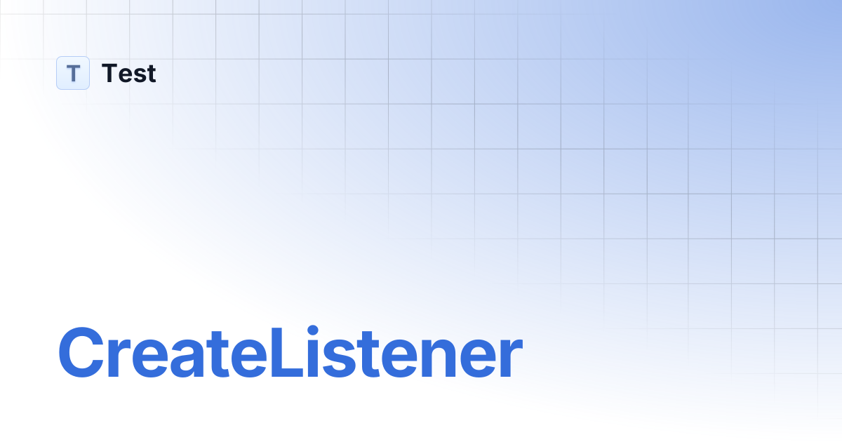 CreateListener | 临时发布分支(不随迭代） | Test