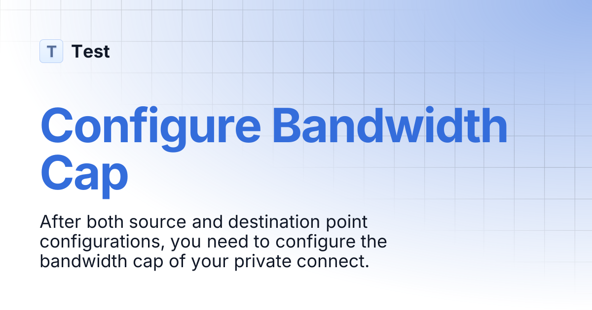Configure Bandwidth Cap | 文档中心测试分支 | Test
