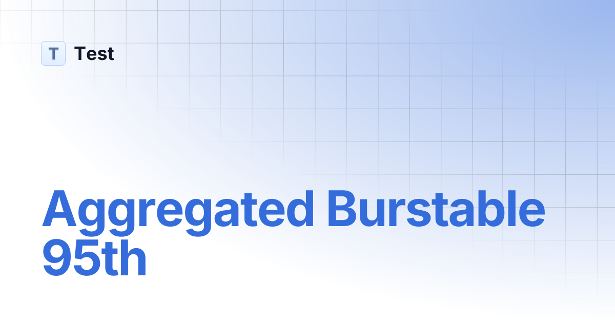 Aggregated Burstable 95th | 文档中心测试分支 | Test